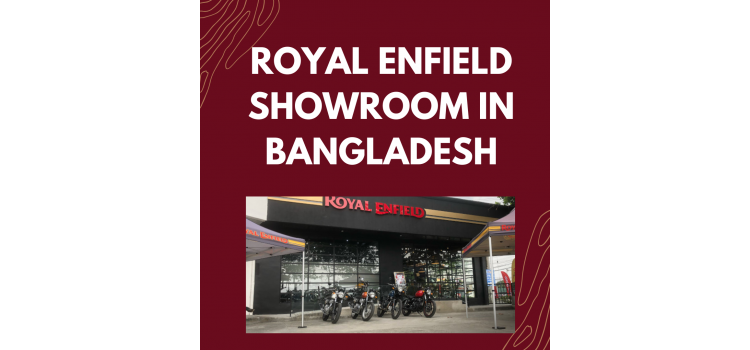 Royal Enfield showroom location in bangladesh